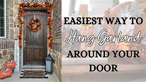 Learn How To Hang Garland Around Your Front Door Youtube