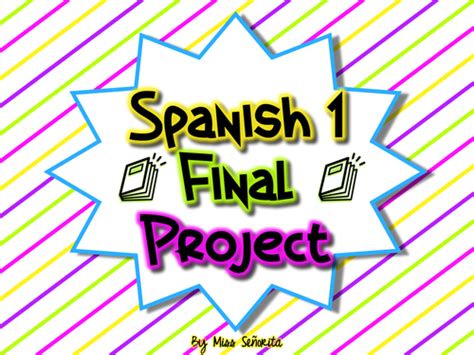 Spanish 1 Final Project Teaching Resources