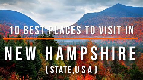 10 Best Places To Visit In New Hampshire Usa Travel Video Travel