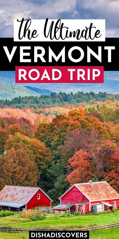 The Ultimate Vermont Road Trip 11 Incredible Days Disha Discovers