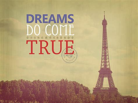Or to make the trip somewhere in the world that you've been thinking about for years now. Paris: Paris Quotes