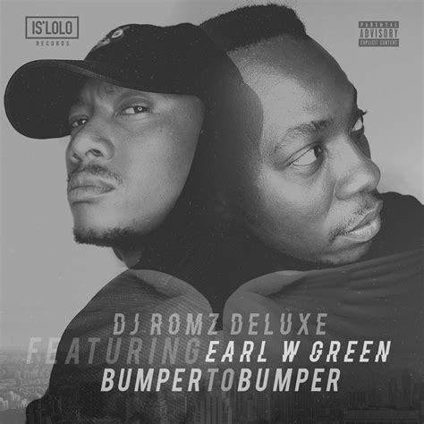 Listen Dj Romz Deluxe Ft Earl W Green Bumper To Bumper