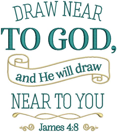 Draw Near To God And He Will Draw Near To You James 48 Bible Verse Rel