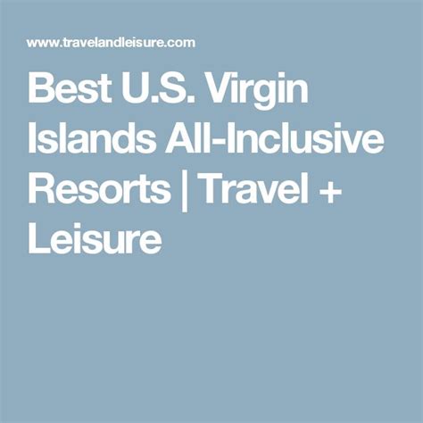 Best Us Virgin Islands All Inclusive Resorts Travel Leisure All