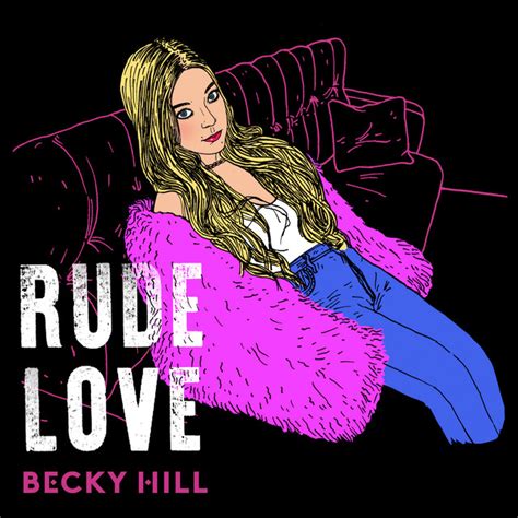 rude love single by becky hill spotify