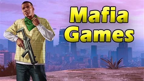 10 best mafia and gangster games you need to play youtube