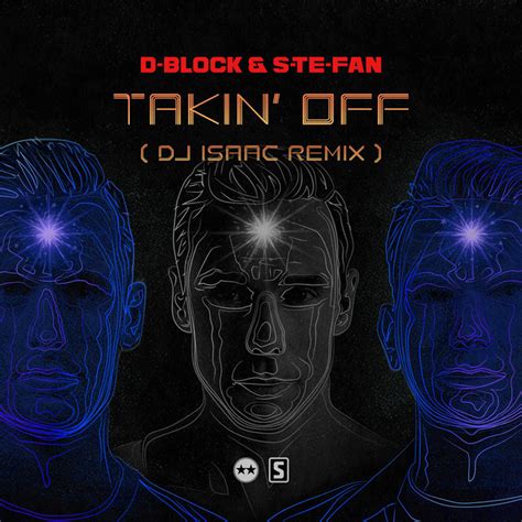 Takin Off Dj Isaac Remix Single By D Block And S Te Fan Spotify
