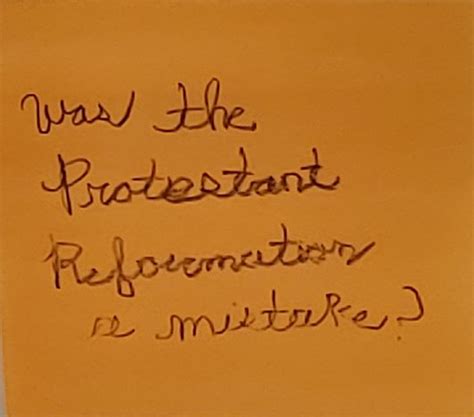 Was The Protestant Reformation A Mistake The Answer Wall