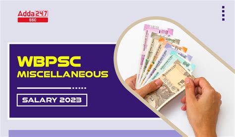 Wbpsc Miscellaneous Salary 2023 Pay Scale And Job Profile Job Carnival