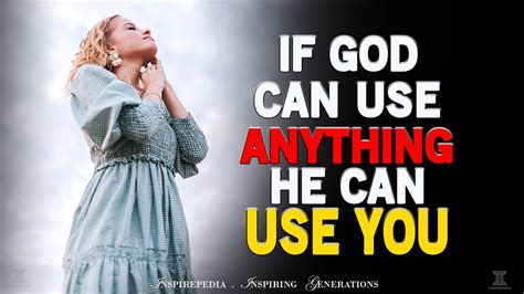 God Wants To Use You Are You Available Can God Use You If God Can