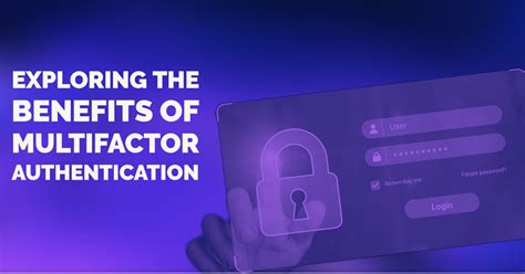 Exploring The Benefits Of Multifactor Authentication