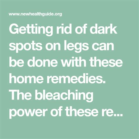 Getting Rid Of Dark Spots On Legs Can Be Done With These Home Remedies