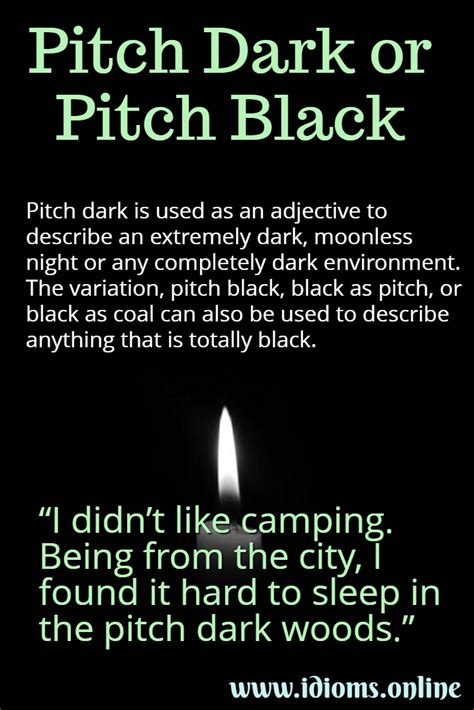 That's an interesting discussion but we need to get 3 : Pitch Dark | Idioms Online