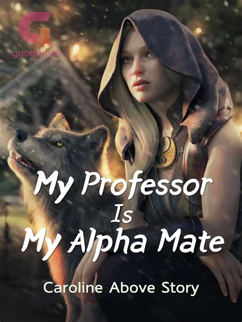 My Professor Is My Alpha Mate Pdf And Novel Online By Caroline Above