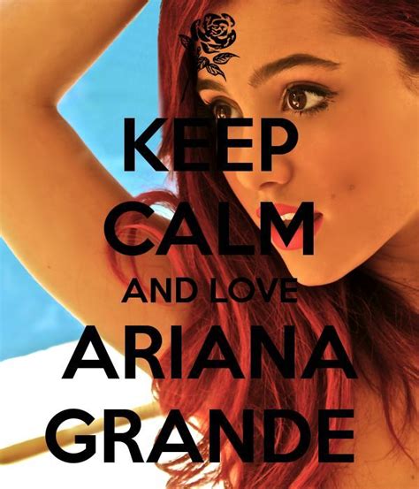 9 Best Keep Calm And Love Ariana Grande Images On