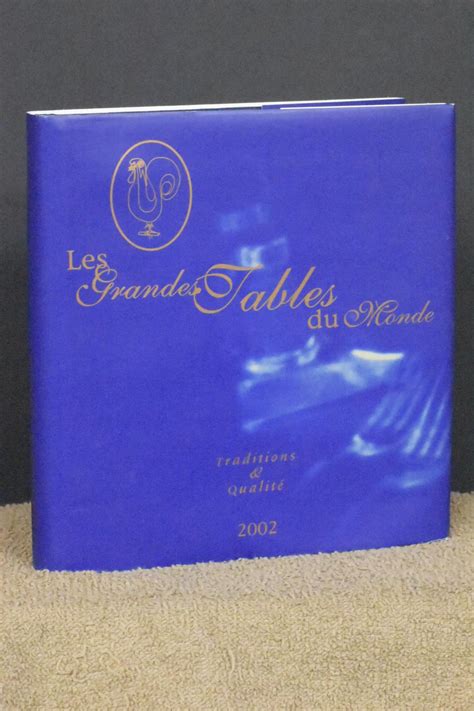 Les Grandes Tables Du Monde By Marc Haeberlin Near Fine Hardcover