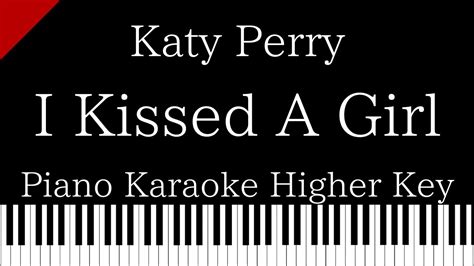 【piano Karaoke Instrumental】i Kissed A Girl Katy Perry【higher Key】 Youtube