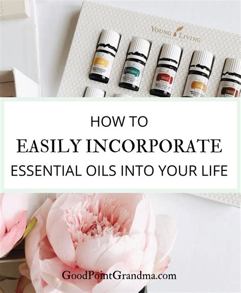 How To Easily Incorporate Essential Oils Into Your Life