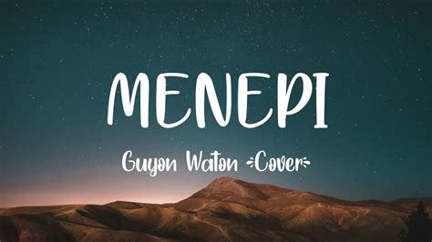 Menepi Ngatmombilung Guyonwaton Cover Lirik Lagu Youtube