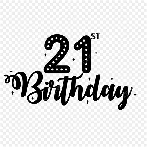 21st Birthday Key Png Vector Psd And Clipart With Transparent
