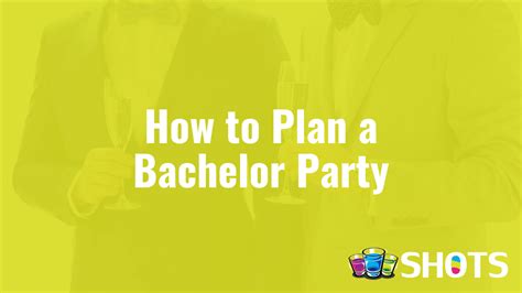the best bachelor party ideas and planning tips shots bar