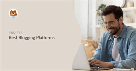 11 Best Blogging Platforms In 2024 Ultimate Guide