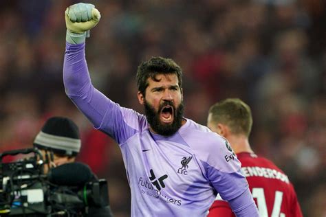 Liverpool Goalkeeper Alisson Becker Feels He Could Be