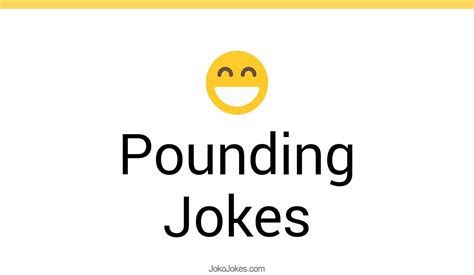 46 Pounding Jokes And Funny Puns Jokojokes