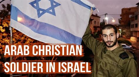 An Arab Christian Explains Why He Serves In The Idf Israel Today