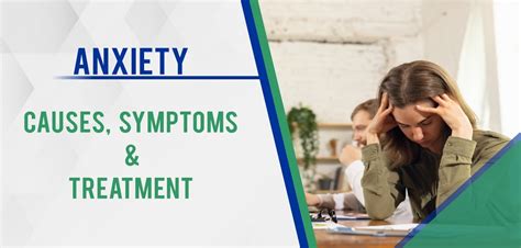Anxiety Causes Symptoms And Treatment