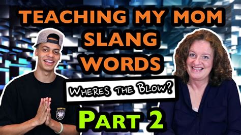 Teaching My Mom Slang Words Part 2 Youtube