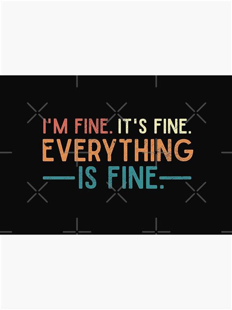 Im Fine Its Fine Everything Is Fine Vintage Quote Mask For Sale