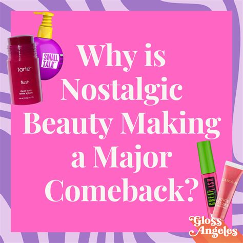 why are we obsessed with nostalgic beauty — gloss angeles