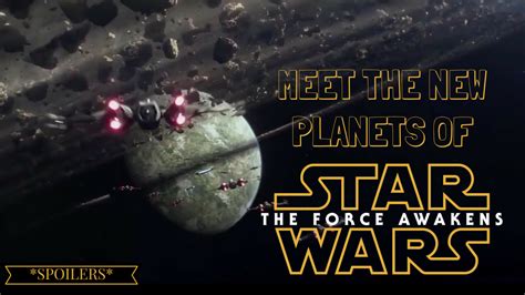 Meet The New Planets Of Star Wars Episode Vii The Force Awakens