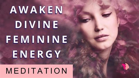 Awaken Your Divine Feminine Energy Connect With Your Inner Goddess