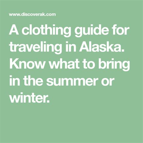 A Clothing Guide For Traveling In Alaska Know What To Bring In The