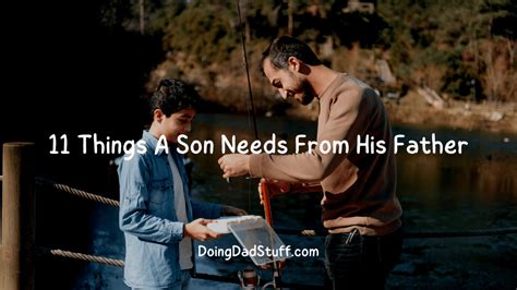 11 Things A Son Needs From His Father Learned Behaviors Actions Speak