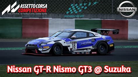 Assetto Corsa Competizione Nissan GT R Nismo GT3 Suzuka YouTube
