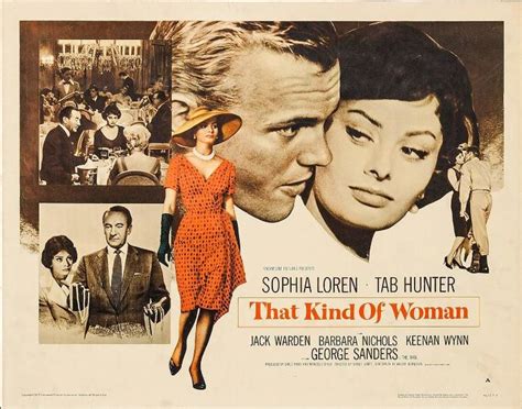 Tumblr is a place to express yourself, discover yourself, and bond over the stuff you love. Sophia Loren, George Sanders, and Tab Hunter in That Kind ...