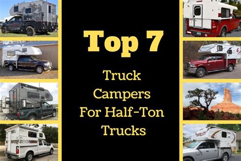 Top 7 Truck Campers For Half Ton Trucks Truck Camper Adventure