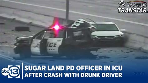 Sugar Land PD says drunk driver caused crash that put officer in ICU