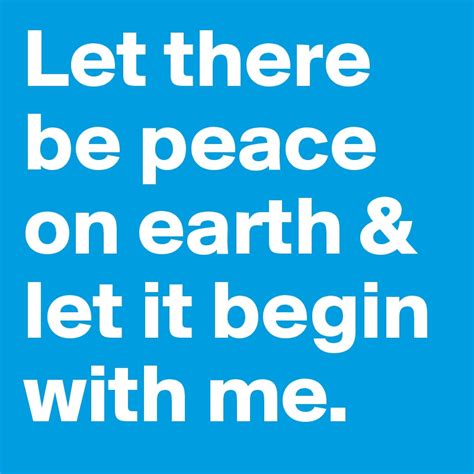 Let There Be Peace On Earth And Let It Begin With Me Post By Kosong On