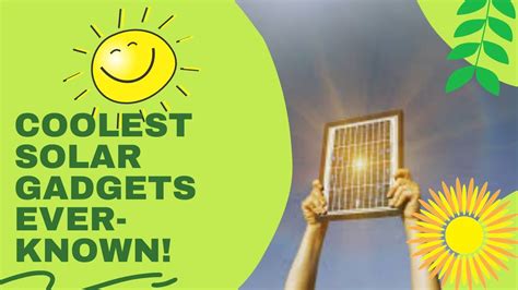 10 Coolest Solar Powered Gadgets Youtube