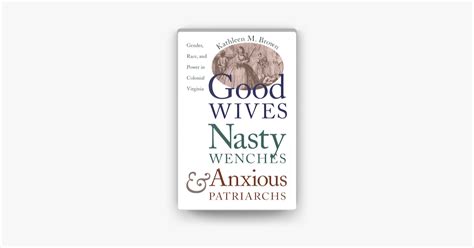 Good Wives Nasty Wenches And Anxious Patriarchs On Apple Books