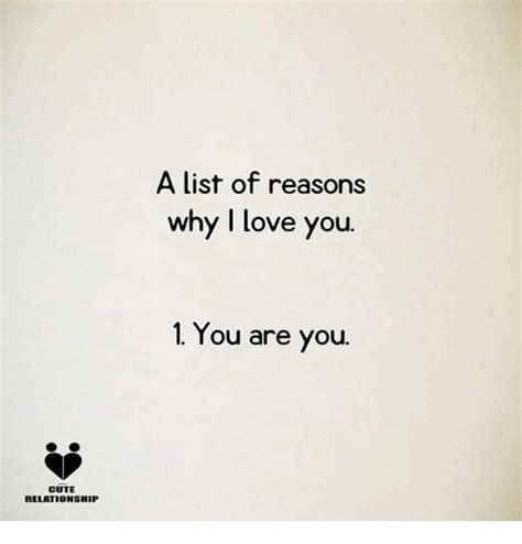 Cute Relationship A List Of Reasons Why I Love You 1 You