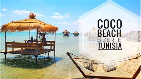 Tunisian Maldives Re Visit Coco Beach Ghar El Melh Bizerte Tunisia