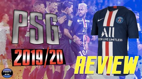 Psg 201920 Home Jersey Review Footy Rta Youtube