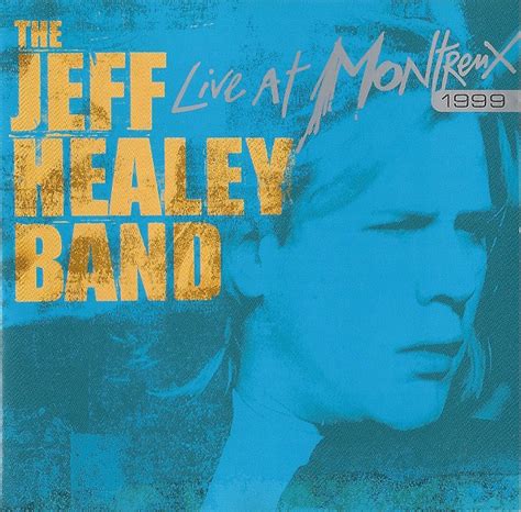 Cd Live At Montreux 1999 Healey Jeff Band Купить Live At Montreux 1999
