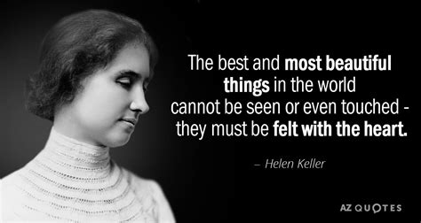 helen keller quote the best and most beautiful things in the world cannot