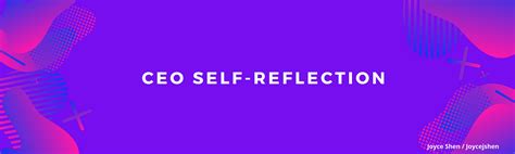 Ceo Self Reflection Self Reflection Is An Important Skill By Joyce